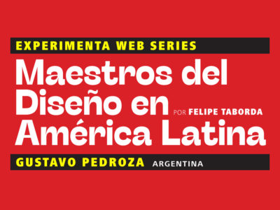 Maestros del Diseño en América Latina: Gustavo Pedroza (Argentina)